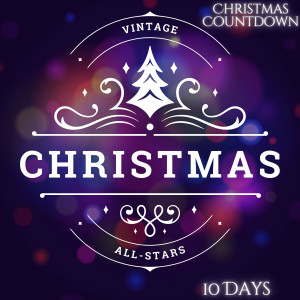 收聽Christmas Countdown 2024的10 Days Until Christmas歌詞歌曲