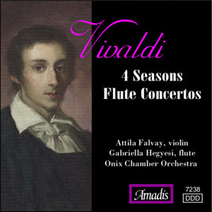อัลบัม Vivaldi: Four Seasons (The) / Flute Concertos ศิลปิน Attila Falvay