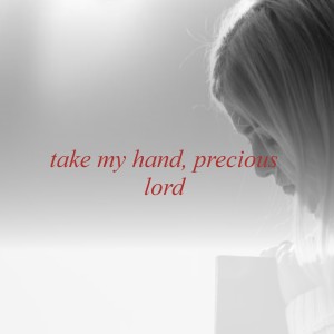 Dengarkan Take My Hand, Precious Lord lagu dari Elvis Presley dengan lirik