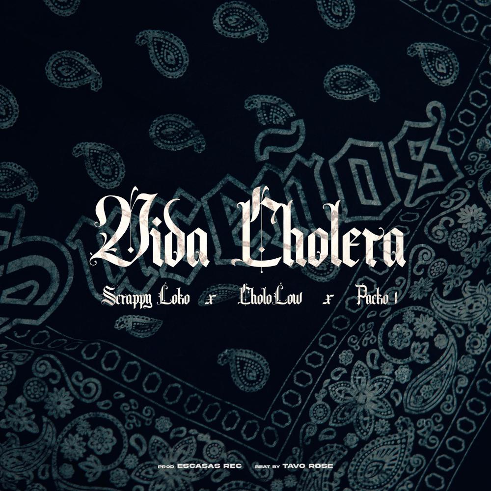 Vida Cholera (feat. Packo1 & Cholo Low) (Explicit)