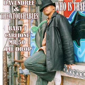 Listen to Who Is That (Explicit) song with lyrics from Davundree