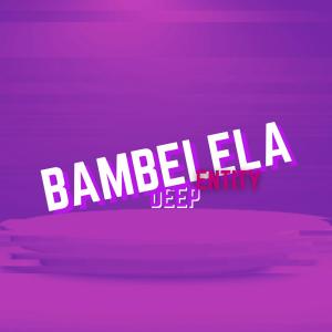 Album Bambelela from DEEP ENTITY