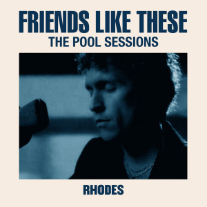 Album Friends Like These (The Pool Sessions) from 