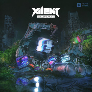 Xilent的專輯We Are Dust