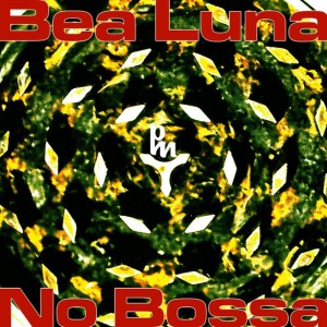 ดาวน์โหลดและฟังเพลง No Bossa (Massivan Remix) พร้อมเนื้อเพลงจาก Bea Luna