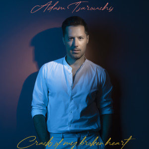 Album Cracks of My Broken Heart from Adam Tsarouchis