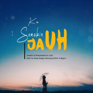 DJ Qhelfin的專輯Ko Semakin Jauh