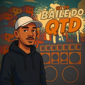 Album Set do Baile do QTD (Explicit) from Dj Jeffinho Thug