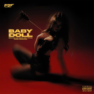 ดาวน์โหลดและฟังเพลง Baby Doll (Explicit) พร้อมเนื้อเพลงจาก BrayanoBeat