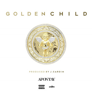 Listen to Goldenchild (Explicit) song with lyrics from Apontay
