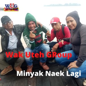 Album Minyak Naek Lagi oleh Wak Uteh Group