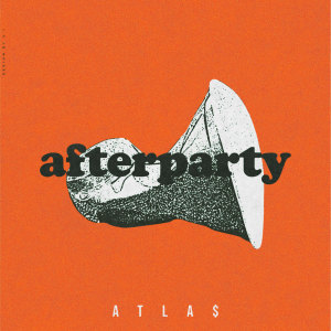 Listen to After Party (Explicit) song with lyrics from ATLAS