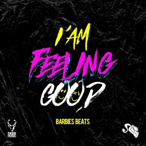 收听Barbies Beats的I'm Feeling Good歌词歌曲