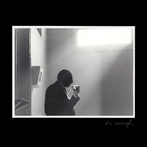 Dengarkan lagu It's Enough nyanyian Goodnight, Texas dengan lirik