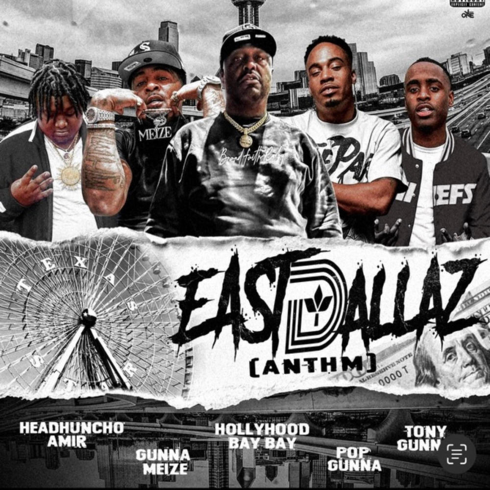 East Dallas Anthem (feat. Popp Gunna, Tony Gunna, Headhuncho Amir (2700) & Hollywood BayBay) (Explicit)