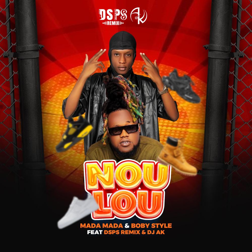 Nou Lou (Mada Mada X Boby Style & Dsps Remix|Explicit)