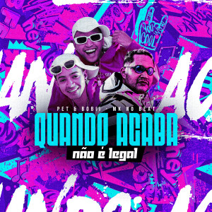 Album Quando Acaba Não É Legal (Explicit) oleh MK no Beat