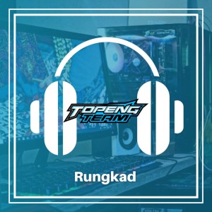 收聽Topeng Team的Rungkad (Remix)歌詞歌曲