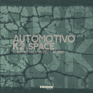 ดาวน์โหลดและฟังเพลง Automotivo K2 Space พร้อมเนื้อเพลงจาก DJ GH7