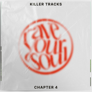 Rave Your Soul的专辑Killer Tracks Chapter 4