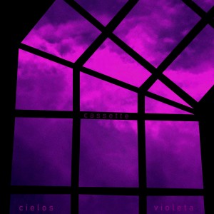 Cassette的專輯Cielo Violeta