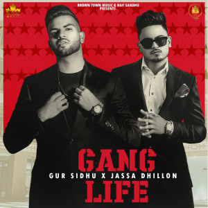 收听Gur Sidhu的Gang Life歌词歌曲