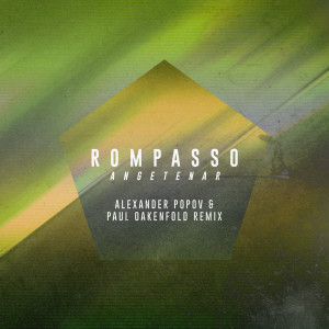 收聽Rompasso的Angetenar (Alexander Popov & Paul Oakenfold Remix)歌詞歌曲