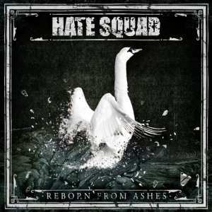 Album Reborn from Ashes (Explicit) from Hate Squad