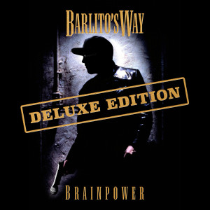 Brainpower的專輯Barlito's Way (Deluxe Edition) (Explicit)