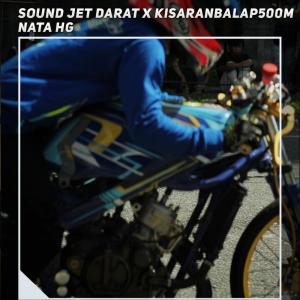 Album Sound Jet Darat X Kisaranbalap500m oleh Nata HG
