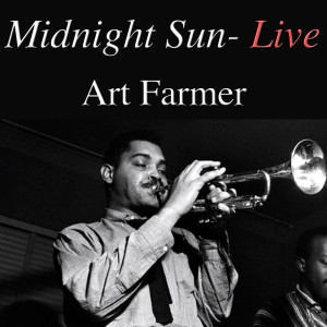 Album Midnight Sun (Live) from Art Farmer