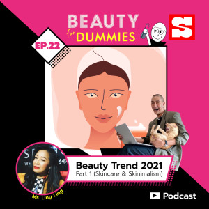 อัลบัม EP.22 Beauty Trend 2021 (Part1) ศิลปิน Beauty for Dummies [Sanook Podcast]