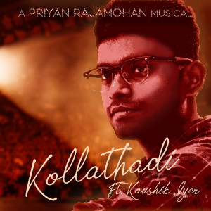 Album Kollathadi from PRIYAN RAJAMOHAN