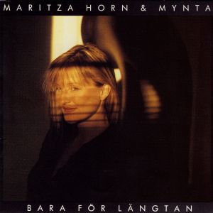 Maritza Horn的專輯Bara För Längtan