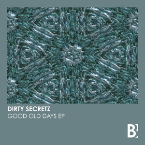 Good Old Days EP dari Dirty Secretz