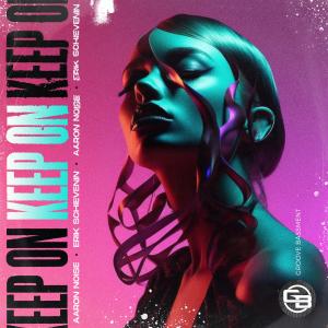 Listen to Keep On (Extended Mix) song with lyrics from Aaron Noise