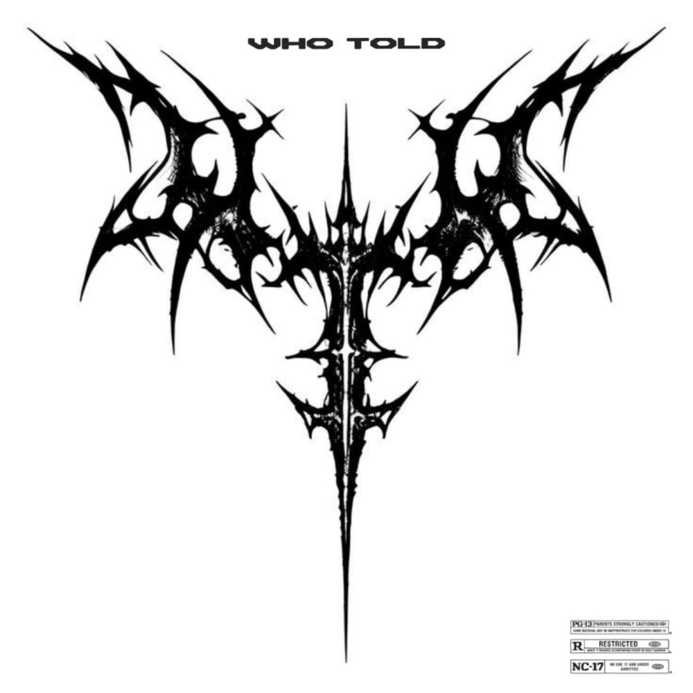 WHO TOLD YA (Explicit)