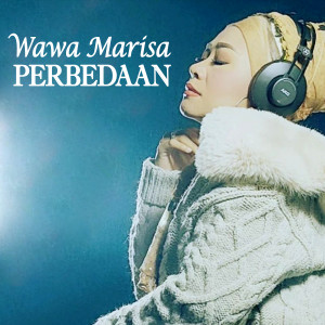 Dengarkan lagu Perbedaan nyanyian Wawa Marisa dengan lirik