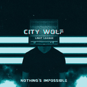 Album Nothing's Impossible from City Wolf