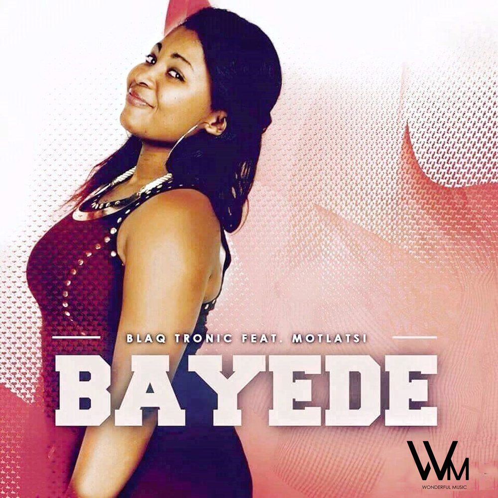 Bayede(Feat. Motlatsi)