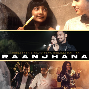 收听Skeletron的Raanjhana歌词歌曲