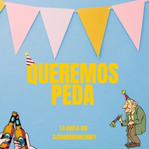 DJ Cobra Monterrey的專輯Queremos peda (Explicit)