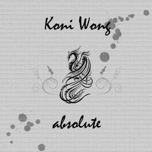 ดาวน์โหลดและฟังเพลง Absolute พร้อมเนื้อเพลงจาก Koni Wong