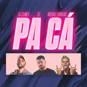 Listen to Pa Cá (Explicit) song with lyrics from DJ ClimeX