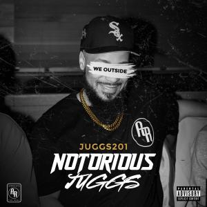 Album Notorious Juggs (Explicit) from Juggs201
