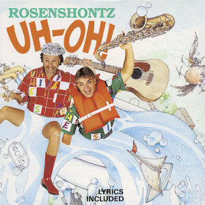 ดาวน์โหลดและฟังเพลง Uh Oh พร้อมเนื้อเพลงจาก Rosenshontz