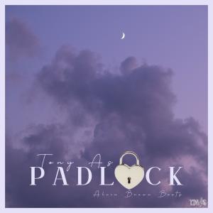 收聽Tony As的Padlock歌詞歌曲