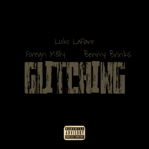 Listen to Glitching (Explicit) song with lyrics from Luko LaFlare