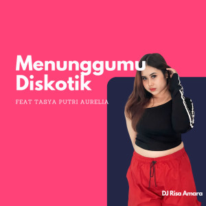 Putri Aurellia的专辑Menunggumu Diskotik