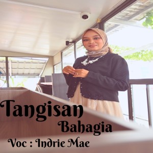 Listen to Tangisan Bahagia song with lyrics from Indrie Mae